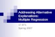 Addressing Alternative Explanations: Multiple Regression 17.871 Spring 2007