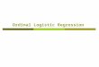 Ordinal Logistic Regression.  Read the data use  clear  Describe the data Codebook Summarize Tabulate