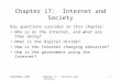 September 2001Chapter 17: Internet and Society1 Key questions consider in this chapter: Who is on the Internet, and what are they doing? What is the digital