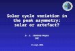 Solar cycle variation in the peak asymmetry: solar or artefact? S. J. Jiménez-Reyes IAC 13-sept-2004