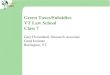 Green Taxes/Subsidies VT Law School Class 7 Gary Flomenhoft, Research Associate Gund Institute Burlington, VT