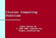 Cluster Computing Overview CS241 Winter 01 © 1999-2001 Armando Fox fox@cs.stanford.edu