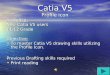 Catia V5 Profile icon Audience: New Catia V5 users 11-12 Grade Objective: To master Catia V5 drawing skills utilizing the Profile Icon. To master Catia