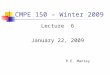 CMPE 150 – Winter 2009 Lecture 6 January 22, 2009 P.E. Mantey