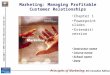 Copyright © 2005 Pearson Education Canada Inc. Marketing: Managing Profitable Customer Relationships Chapter 1 Powerpoint slides Extendit! version Instructor