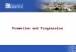 Promotion and Progression. Agenda Academic staff grade distribution at start of 2009/10 Promotion outcomes – 2009/10 Progression outcomes – 2009/10 Grade