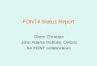 FONT4 Status Report Glenn Christian John Adams Institute, Oxford for FONT collaboration