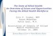 The State of Allied Health: An Overview of Issues and Opportunities Facing the Allied Health Workforce Erin P. Fraher, MPP Aaron McKethan Katie Gaul, M.A