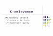K-relevance Measuring source relevance in data integration query