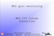 MPE EPIC Cal Meeting – May 2006 Darren Baskill:dbl XMM project:  MOS gain monitoring MOS