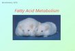1 Biochemistry 3070 Fatty Acid Metabolism. 2 In a typical mammal, 10%-20% of the body weight is lipid, the bulk of which exist as triglycerides. Recall