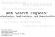 Databases Computer Security Software Engineering Computer Graphics Networking Distributed Systems Web Search Engines: Technologies, Applications, and Opportunities