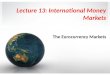 Lecture 13: International Money Markets The Eurocurrency Markets