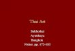 Thai Art Sukhothai Ayutthaya Bangkok Fisher, pp. 172-183
