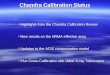 Chandra Calibration Status  Highlights from the Chandra Calibration Review  New results on the HRMA effective area  Updates to the ACIS contamination