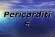 Pericarditis. Definition : Is inflammation of pericardial layer of the heart. pericardial layer covers the heart and protect it from any infection