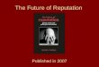 The Future of Reputation Published in 2007. Daniel J. Solove Associate professor at George Washington University Law School Internationally known expert