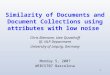 1 Similarity of Documents and Document Collections using attributes with low noise Chris Biemann, Uwe Quasthoff Ifi, NLP Department University of Leipzig,
