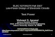 Copyright Agrawal, 2007 ELEC6270 Fall 07, Lecture 9 1 ELEC 5270/6270 Fall 2007 Low-Power Design of Electronic Circuits Test Power Vishwani D. Agrawal James