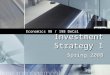 Investment Strategy I Spring 2008 Economics 98 / 198 DeCal