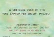 Valdemar W. Setzer OLPC 1 A CRITICAL VIEW OF THE "ONE LAPTOP PER CHILD" PROJECT Valdemar W. Setzer Dept. of Computer Science, IME-USP See FULL paper on