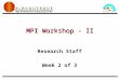 MPI Workshop - II Research Staff Week 2 of 3. Today’s Topics  Course Map  Basic Collective Communications  MPI_Barrier  MPI_Scatterv, MPI_Gatherv,