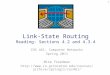 Link-State Routing Reading: Sections 4.2 and 4.3.4 COS 461: Computer Networks Spring 2011 Mike Freedman