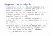 1 Regression Analysis Regression used to estimate relationship between dependent variable (Y) and one or more independent variables (X). Consider the variable