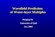 Wavefield Prediction of Water-layer Multiples Ruiqing He University of Utah Oct. 2004 Oct. 2004