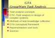 GTA GroupWare Task Analysis n Task analysis concepts n GTA -Task analysis in design of complex systems n Methods of task knowledge collection n GTA conceptual