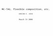 MC-TAG, flexible composition, etc. ARAVIND K. JOSHI March 15 2006