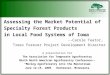 Assessing the Market Potential of Specialty Forest Products in Local Food Systems of Iowa --Carole Teator, Trees Forever Project Development Director A