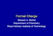 Formal Charge Edward A. Mottel Department of Chemistry Rose-Hulman Institute of Technology