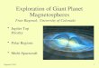 Bagenal 3/3/02 1 Exploration of Giant Planet Magnetospheres Jupiter Top Priority Polar Regions Multi-Spacecraft Fran Bagenal, University of Colorado