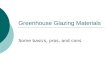 Greenhouse Glazing Materials Some basics, pros, and cons