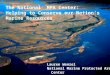 The National MPA Center: Helping to Conserve our Nation’s Marine Resources Lauren Wenzel National Marine Protected Areas Center