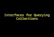 Interfaces for Querying Collections. Information Retrieval Activities Selecting a collection –Lists, overviews, wizards, automatic selection Submitting