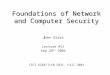 Foundations of Network and Computer Security J J ohn Black Lecture #11 Sep 28 th 2004 CSCI 6268/TLEN 5831, Fall 2004