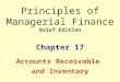 Principles of Managerial Finance Brief Edition Chapter 17 Accounts Receivable and Inventory