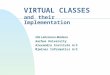 VIRTUAL CLASSES and their Implementation Ole Lehrmann Madsen Aarhus University Alexandra Institute A/S Mjølner Informatics A/S