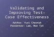 Validating and Improving Test-Case Effectiveness Author: Yuri Chernak Presenter: Lam, Man Tat