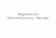 Regression Discontinuity Design 1. 2 Z Pr(X i =1 | z) 0 1 Z0Z0 Fuzzy Design Sharp Design