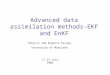 Advanced data assimilation methods- EKF and EnKF Hong Li and Eugenia Kalnay University of Maryland 17-22 July 2006
