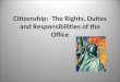 Citizenship: The Rights, Duties and Responsibilities of the Office