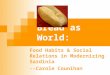 Bread as World: Food Habits & Social Relations in Modernizing Sardinia --Carole Counihan