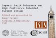 Chess Review October 4, 2006 Alexandria, VA Edited and presented by Impact: Fault Tolerance and High Confidence Embedded Systems Design Gabor Karsai Vanderbilt