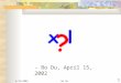 4/15/2002Bo Du 1 - Bo Du, April 15, 2002. XML - QL A Query Language for XML