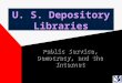 U. S. Depository Libraries Public Service, Democracy, and the Internet
