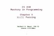 1 CS 410 Mastery in Programming Chapter 5 LL(1) Parsing Herbert G. Mayer, PSU CS status 7/17/2011