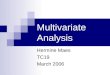 Multivariate Analysis Hermine Maes TC19 March 2006 HGEN619 10/20/03